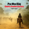 Pee Wee King Country Cowboy Classics