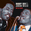 Buddy Guy And Junior Wells We`re Ready