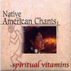 Phil Thornton Spiritual Vitamins, Vol. 1: Native American Chants