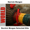 Derrick Morgan Derrick Morgan Selected Hits