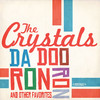 The Crystals Da Doo Ron Ron and Other Favorites (Remastered) (Re-Recorded Versions)