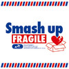 The Smash Up Fragile