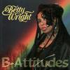 Betty Wright B-Attitudes