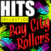 Bay City Rollers Hits Collection: Bay City Rollers