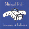 Michael Ruff Lovesongs & Lullabies