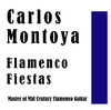 Carlos Montoya Flamenco Fiestas: Master of Mid Century Flamenco Guitar
