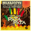 Milk and Sugar Hi-A Ma (Pata Pata) (Club Edition) (Remixes) (feat. Miriam Makeba)