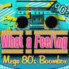 Joe Lynn Turner What a Feeling! Mega 80`s Boombox