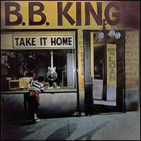 B.B. King Take It Home