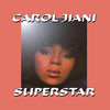 Carol Jiani Superstar