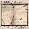 Philip Aaberg Field Notes