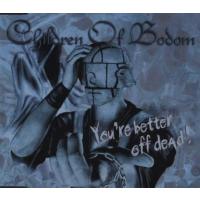 Children Of Bodom You`re Better Off Dead (EP)