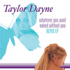 Taylor Dayne Whatever You Want / Naked Without You (Remixes)