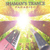 Paradisio Shaman`s Trance