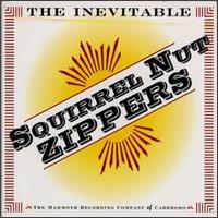 Squirrel Nut Zippers The Inevitable
