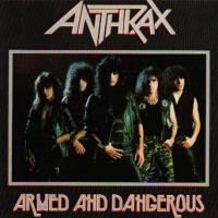 Anthrax Armed & Dangerous
