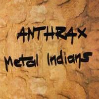 Anthrax Metal Indians