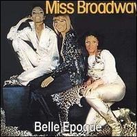 Belle Epoque Miss Broadway