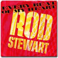 Rod Steward Every Beat of My Heart