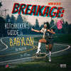 Blue Breakage: A Hitchhiker`s Guide to Babylon, The Musical