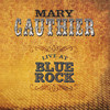Mary Gauthier Live At Blue Rock
