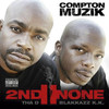 2nd II None Compton Muzik