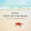 SIRENA Out of the Blue: The Live Concert Recording