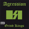 Agression Grind Kings