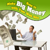 Online Business Guide How to Make Big Money With Your Web Site
