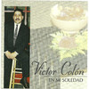 Victor Colon En Mi Solédad