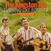 The Kingston Trio Rarities, Vol. 2: Turning Like Forever