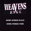 Heavens Edge Some Other Place, Some Other Time