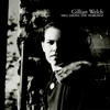 Gillian Welch Hell Among the Yearlings