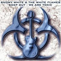 Snowy White Keep Out - We Are Toxic