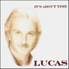 lucas It`s About Time