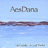 Aes Dana Far Coasts...& Lost Tracks