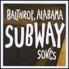 Balthrop Alabama Subway Songs