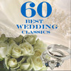 Various Artists 60 Best Wedding Classics