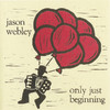 Jason Webley Only Just Beginning