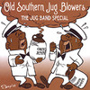 Old Southern Jug Blowers The Jug Band Special