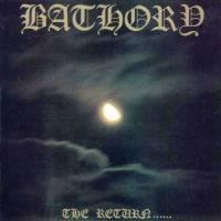 Bathory The Return...