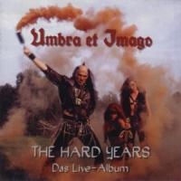 Umbra et Imago The Hard Years, Das Live-Album