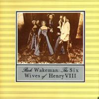 RICK WAKEMAN The Six Wives Of Henry VIII