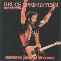 Bruce Springsteen Satan`s Jewel Crown [CD 2]