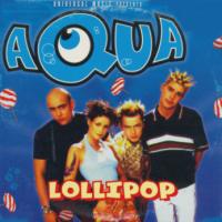 AQUA Lollipop (Candyman) (Single)