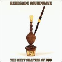 Renegade Soundwave The Next Chapter of Dub
