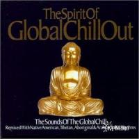 Various Artists The Spirit Of Global Chillout: Spirit Of Healing - Gregorian Chants