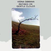 Vidna Obmana Refined on Gentle Clouds