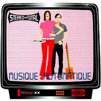 Stereo Total Musique Automatique