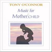 Tony O`Connor Music for Mother and Child